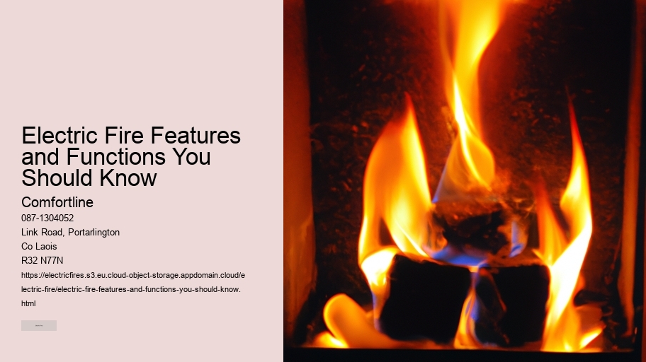 Electric Fire Features and Functions You Should Know