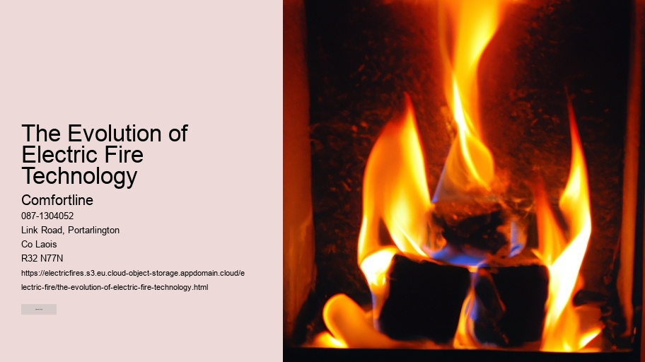 The Evolution of Electric Fire Technology